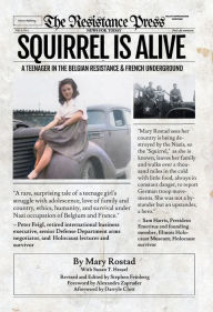 Download ebooks pdf gratis Squirrel Is Alive: A Teenager in the Belgian Resistance and French Underground