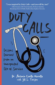 Is it free to download books on the nook Duty Calls: Lessons Learned From an Unexpected Life of Service RTF DJVU 9781682754467 English version by Antonia Novello MD, Jill S. Tietjen