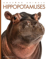 Title: Hippopotamuses, Author: Kate Riggs