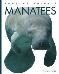 Title: Manatees, Author: Kate Riggs