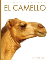 Title: El camello, Author: Kate Riggs