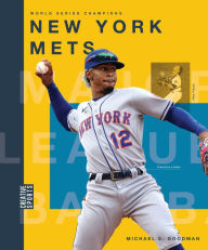 Title: New York Mets, Author: Michael E. Goodman