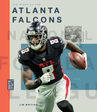 Title: The Story of the Atlanta Falcons, Author: Jim Whiting