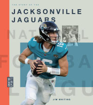 Title: The Story of the Jacksonville Jaguars, Author: Jim Whiting