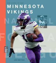 Title: The Story of the Minnesota Vikings, Author: Jim Whiting