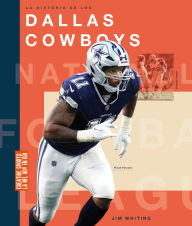 Title: La historia de los Dallas Cowboys, Author: Jim Whiting