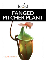 Title: Fanged Pitcher Plant, Author: Ashley Gish