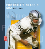 Title: Football's Classic Era (1967-1974), Author: James Barry