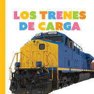 Title: Los trenes de carga, Author: Meg Greve