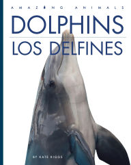 Title: Dolphins / Los delfines, Author: Kate Riggs