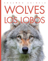 Title: Wolves / Los lobos, Author: Kate Riggs