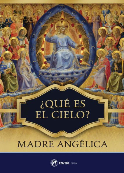 Que Es El Cielo?: Spanish: What Is Heaven?