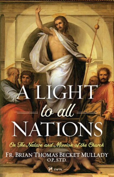 A Light to All Nations: On The Nature and Mission of the Church