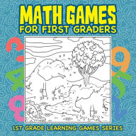 Title: Math Games for First Graders: 1st Grade Learning Games Series, Author: Baby Professor