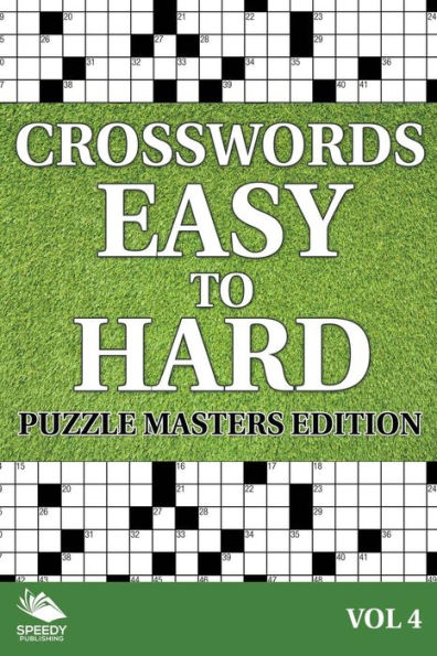 Crosswords Easy To Hard: Puzzle Masters Edition Vol 4