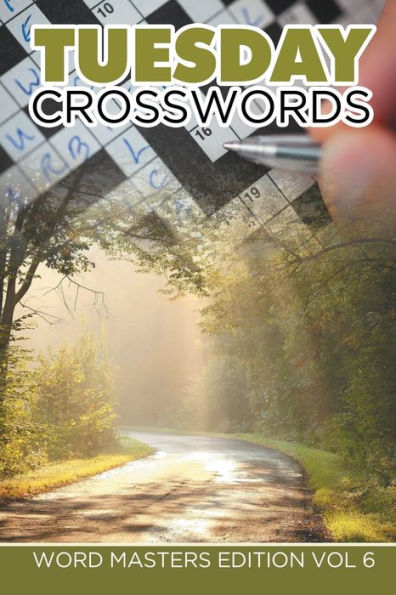 Tuesday Crosswords: Word Masters Edition Vol 6