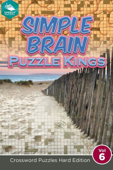 Simple Brain Puzzle Kings Vol 6: Crossword Puzzles Hard Edition