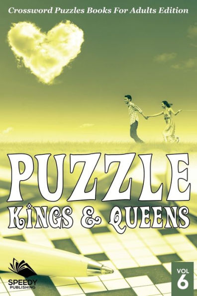 Puzzle Kings & Queens Vol 6: Crossword Puzzles Books For Adults Edition