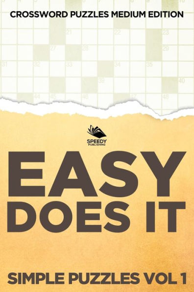 Easy Does It Simple Puzzles Vol 1: Crossword Puzzles Medium Edition