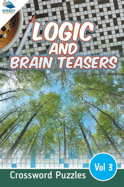 Logic and Brain Teasers Crossword Puzzles Vol 3