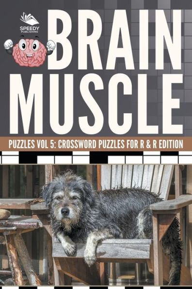 Brain Muscle Puzzles Vol 5: Crossword Puzzles for R & R Edition