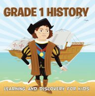 Title: Grade 1 History: Learning And Discovery For Kids: American History Trivia for Kids Grade One Books, Author: Baby Professor