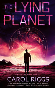 Title: The Lying Planet, Author: Carol Riggs