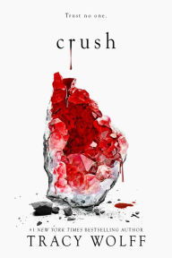 Online ebooks download Crush  by Tracy Wolff 9781682815786 (English literature)