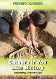 Title: Careers If You Like History, Author: Jenny Mackay