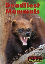 Title: Deadliest Mammals, Author: Toney Allman