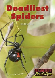 Title: Deadliest Spiders, Author: Kris Hirschmann