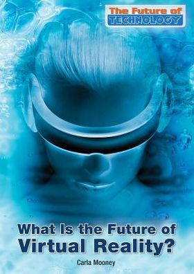 What Is the Future of Virtual Reality?