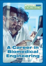 Title: A Career in Biomedical Engineering, Author: Melissa Abramovitz