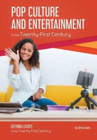 Title: Pop Culture and Entertainment in the Twenty-First Century, Author: Tammy Gagne