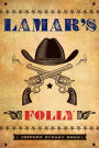Lamar's Folly: A Novel