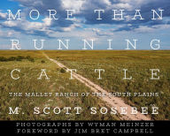 Books in english free download More Than Running Cattle: The Mallet Ranch of the South Plains CHM iBook