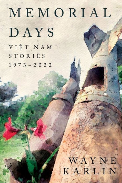 Memorial Days: Vietnam Stories, 1973-2022