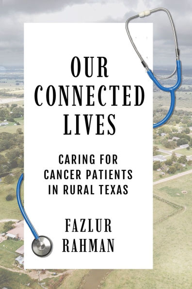 Our Connected Lives: Caring for Cancer Patients Rural Texas