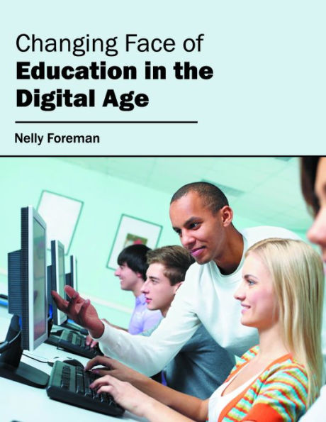 Changing Face of Education in the Digital Age