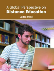 Title: A Global Perspective on Distance Education, Author: Calton Reed