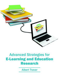 Title: Advanced Strategies for E-Learning and Education Research, Author: Albert Traver