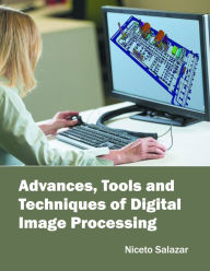 Title: Advances, Tools and Techniques of Digital Image Processing, Author: Niceto Salazar