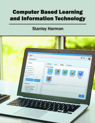 Title: Computer Based Learning and Information Technology, Author: Stanley Harmon