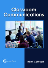 Title: Classroom Communications, Author: Hank Cathcart