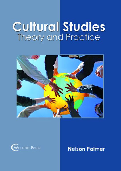 Cultural Studies: Theory and Practice