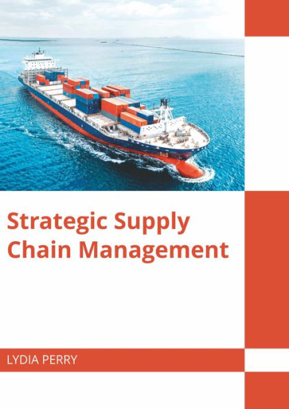 Strategic Supply Chain Management