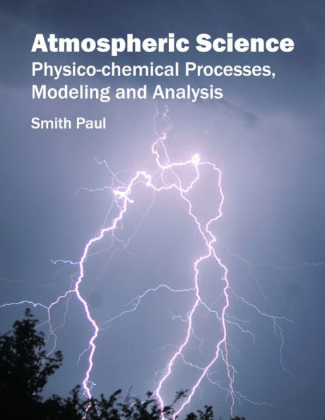 Atmospheric Science: Physico-Chemical Processes, Modeling and Analysis