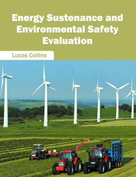 Energy Sustenance and Environmental Safety Evaluation