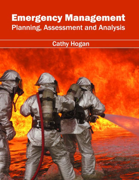 Emergency Management: Planning, Assessment and Analysis