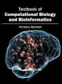 Textbook of Computational Biology and Bioinformatics